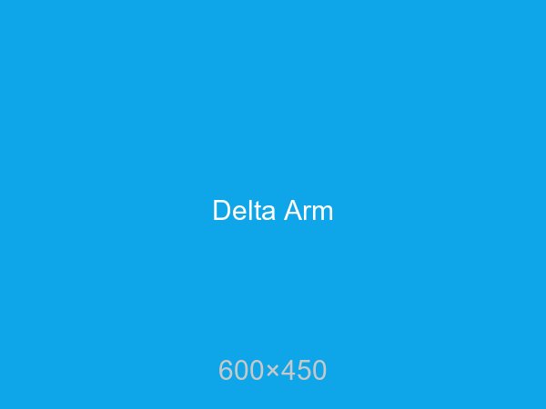 Delta Arm Mechanical Assembly